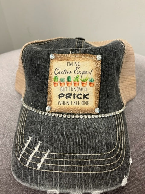 Jana's Bling Trucker Hat - "I'm no cactus expert, but I know a PRICK when I see one"